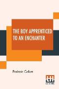 The Boy Apprenticed To An Enchanter