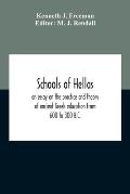 Schools Of Hellas: An Essay On The Practice And Theory Of Ancient Greek Education From 600 To 300 B.C.