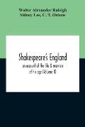 Shakespeare'S England: An Account Of The Life & Manners Of His Age (Volume Ii)
