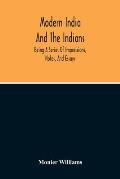 Modern India And The Indians: Being A Series Of Impressions, Notes, And Essays