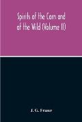 Spirits Of The Corn And Of The Wild (Volume II)