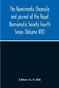 The Numismatic Chronicle And Journal Of The Royal Numismatic Society Fourth Series (Volume Xiv)