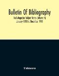 Bulletin Of Bibliography And Magazine Subject Notes (Volume 10)
