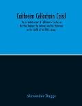 Caithreim Cellachain Caisil: The Victorious Career Of Cellachan Of Cashel, Or, The Wars Between The Irishmen And The Norsemen In The Middle Of The