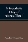 The Roman Antiquities Of Dionysius Of Halicarnassus (Volume Ii)