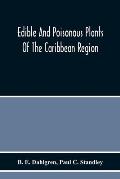 Edible And Poisonous Plants Of The Caribbean Region