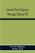 Cornwall Parish Registers. Marriages (Volume Vii)