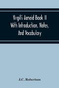 Virgil'S Aeneid Book II With Introduction, Notes, And Vocabulary