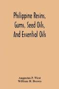 Philippine Resins, Gums, Seed Oils, And Essential Oils