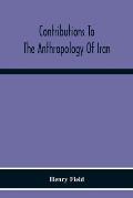 Contributions To The Anthropology Of Iran