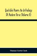 Quotable Poems An Anthology Of Modern Verse (Volume Ii)
