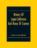 History Of Logie-Coldstone And Braes Of Cromar