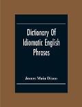 Dictionary Of Idiomatic English Phrases