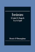 Brendaniana: St. Brendan The Voyager In Story And Legend