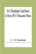 Fitz Randolph Traditions; A Story Of A Thousand Years