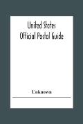 United States Official Postal Guide; Containing An Alphabetical List Of Post Officers In The United States With County State And Salary; Money Order O