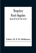 Shropshire Parish Registers; Diocese Of Lichfield (Volume III)