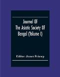 Journal Of The Asiatic Society Of Bengal (Volume I)