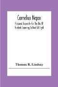 Cornelius Nepos: Prepared Expressly For The Use Of Students Learning To Read At Sight