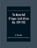 The Muster-Roll Of Angus: South African War, 1899-1902: A Record And A Tribute