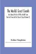 The World'S Great Events; An Indexed History Of The World From Earliest Times To The Present Day (Volume X)