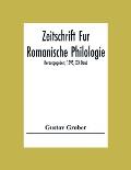 Zeitschrift Fur Romanische Philologie; Herausgegeben; 1895, XIX Band
