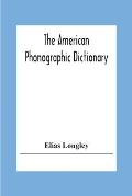 The American Phonographic Dictionary: Exhibiting The Correct And Actual Shorthand Forms For All The Useful Words Of The English Language, About Fifty