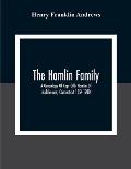 The Hamlin Family; A Genealogy Of Capt Gills Hamlin Of Middletown, Connecticut 1654-1900