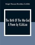 The Birth Of The War-God: A Poem By Kālidāsa