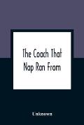 The Coach That Nap Ran From: An Epic Poem In Twelve Books: Illustrated With Twelve Coloured Engravings: Price One Shilling And Sixpence; Or, Embell
