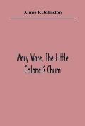 Mary Ware, The Little Colonel'S Chum