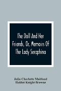 The Doll And Her Friends, Or, Memoirs Of The Lady Seraphina