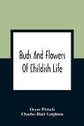 Buds And Flowers Of Childish Life