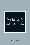 Dora Hamilton, Or, Sunshine And Shadow