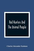 Red Hunters And The Animal People
