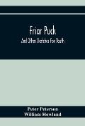 Friar Puck: And Other Sketches For Youth