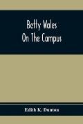 Betty Wales On The Campus