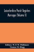 Leicestershire Parish Registers. Marriages (Volume II)