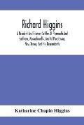 Richard Higgins: A Resident And Pioneer Settler At Plymouth And Eastham, Massachusetts, And At Piscataway, New Jersey, And His Descenda