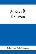 Memorials Of Old Durham