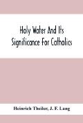 Holy Water And Its Significance For Catholics