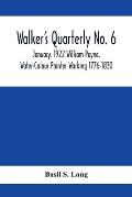 Walker's Quarterly No. 6 - January, 1922 William Payne, Water-Colour Painter Working 1776-1830