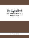The Holyhead Road; The Mail-Coach Road To Dublin; (Volume - II) Birmingham To Holthead
