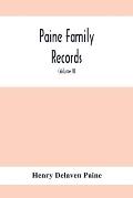 Paine Family Records; A Journal Of Genealogical And Biographical Information Respecting The American Families Of Payne, Paine, Payn &C (Volume II)