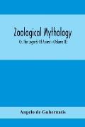 Zoological Mythology; Or, The Legends Of Animals (Volume Ii)