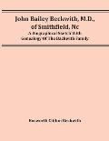 John Bailey Beckwith, M.D., Of Smithfield, Nc: A Biographical Sketch With Genealogy Of The Backwith Family