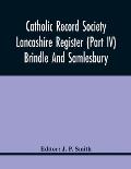 Catholic Record Society Lancashire Register (Part Iv) Brindle And Samlesbury