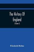 The History Of England: Related In Familiar Conversations, By A Father To His ChildrenInterspersed with Moral and Instructive Remarks and Obse
