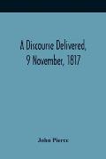 A Discourse Delivered, 9 November, 1817; The Lord'S Day After The Completion Of A Century From The Gathering Of The Church In Brookline