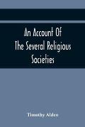 An Account Of The Several Religious Societies; In Portsmouth, New Hampshire; From Their First Establishment And Of The Ministers Of Each, To The First